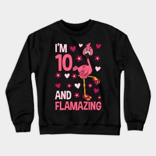 I'm 10 and Flamazing Flamingo Crewneck Sweatshirt